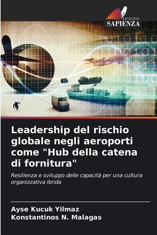 Leadership del rischio globale negli aeroporti come Hub della catena di fornitura (Paperback)