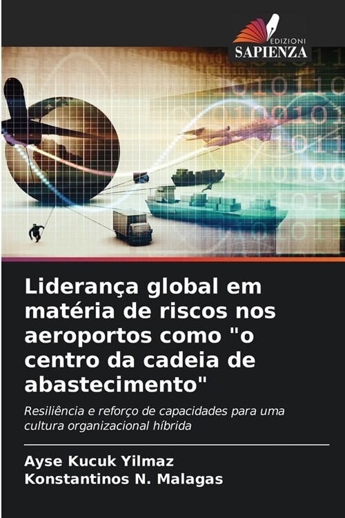 Lideran? global em mat?ia de riscos nos aeroportos como o centro da cadeia de abastecimento (Paperback)