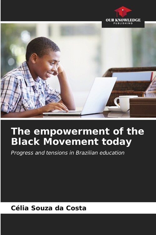 The empowerment of the Black Movement today (Paperback)