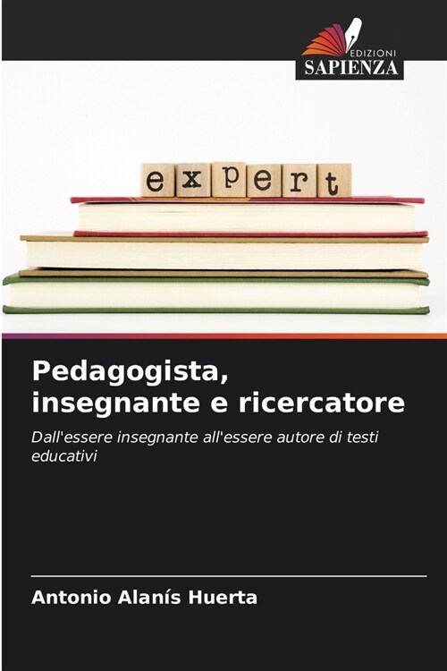 Pedagogista, insegnante e ricercatore (Paperback)