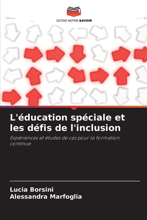 L?ucation sp?iale et les d?is de linclusion (Paperback)