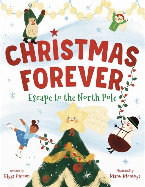 Christmas Forever: Escape to the North Pole (Library Binding)