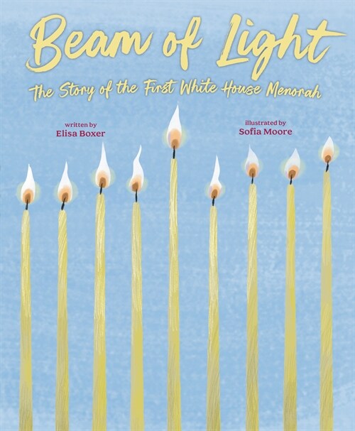 Beam of Light: The Story of the First White House Menorah (Hardcover)