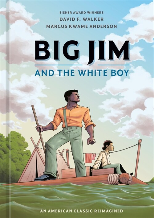 Big Jim and the White Boy: An American Classic Reimagined (Hardcover)