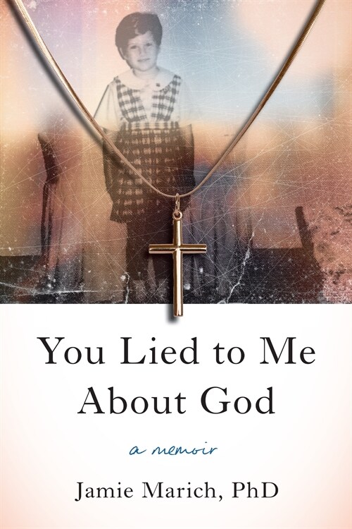 You Lied to Me about God: A Memoir (Paperback)