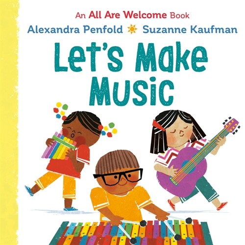 Lets Make Music (an All Are Welcome Board Book) (Board Books)