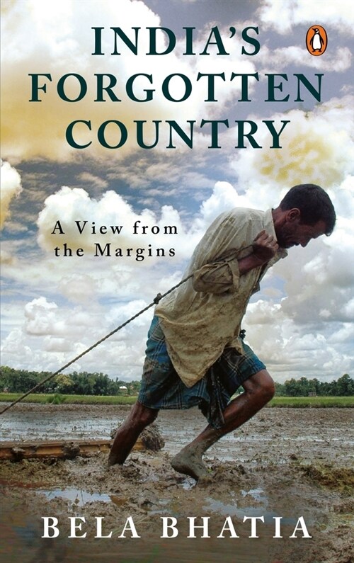 Indias Forgotten Country: A View from the Margins (Hardcover)