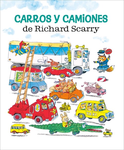 Carros Y Camiones de Richard Scarry (Richard Scarrys Cars and Trucks and Things That Go Spanish Edition) (Hardcover)