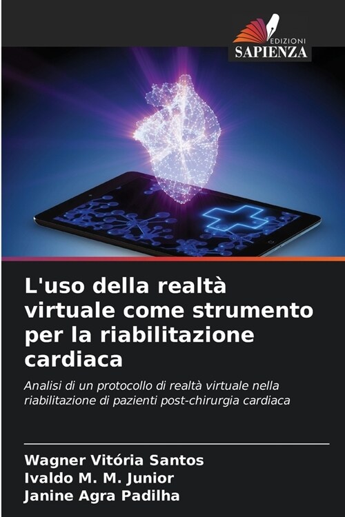 Luso della realt?virtuale come strumento per la riabilitazione cardiaca (Paperback)