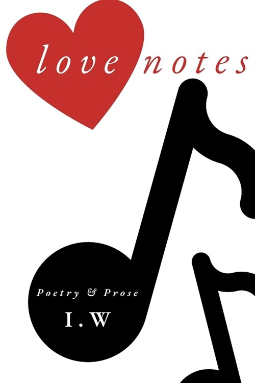 Love Notes: Poetry & Prose (Paperback)