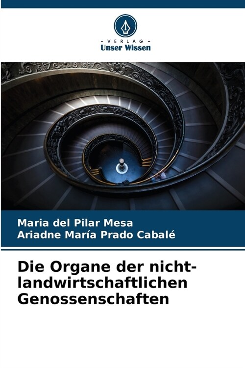 Die Organe der nicht-landwirtschaftlichen Genossenschaften (Paperback)