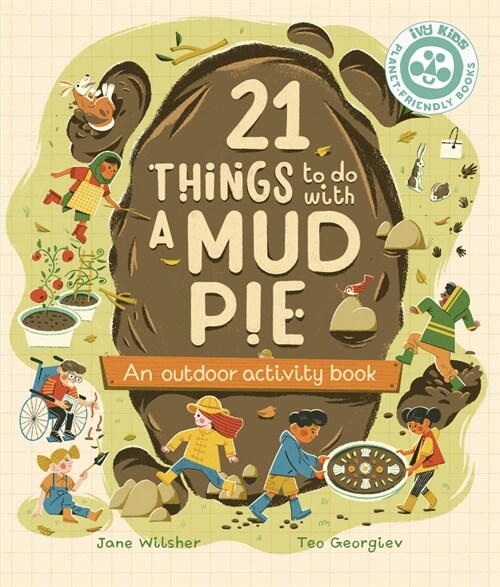 21 Things to Do with a Mud Pie: An Outdoor Activity Book (Hardcover)