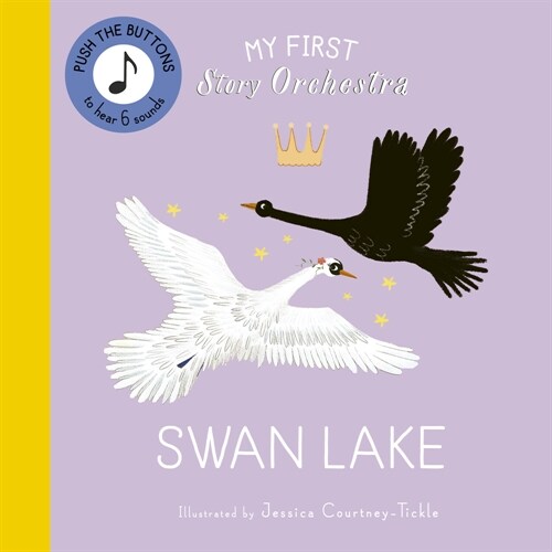 My First Story Orchestra: Swan Lake : Listen to the Music (Board Book)