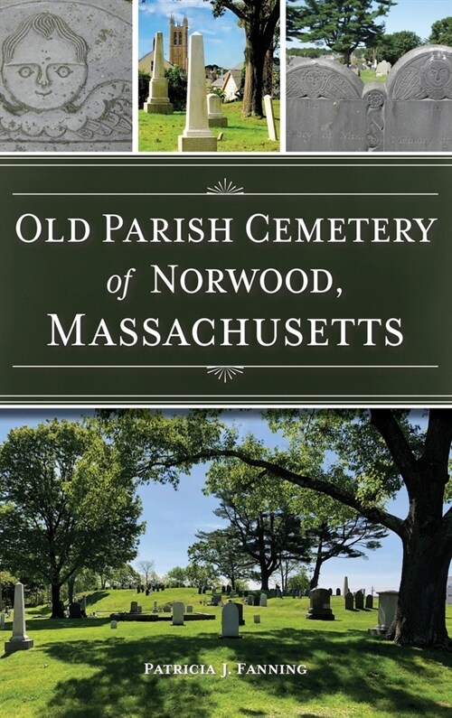 Old Parish Cemetery of Norwood, Massachusetts (Hardcover)