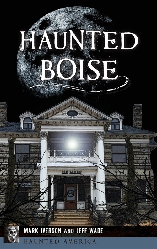 Haunted Boise (Hardcover)