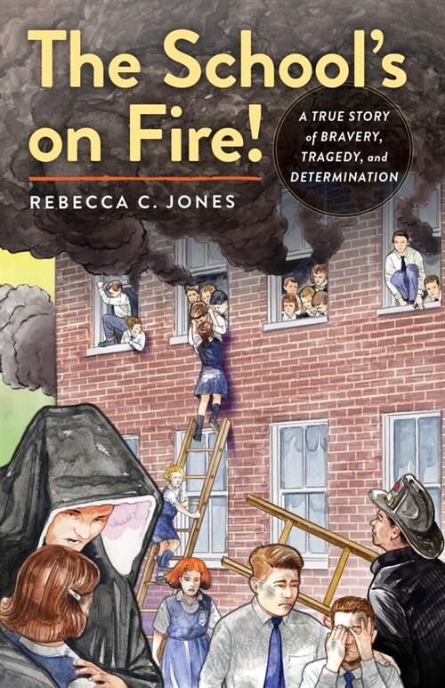 The Schools on Fire!: A True Story of Bravery, Tragedy, and Determination (Paperback)