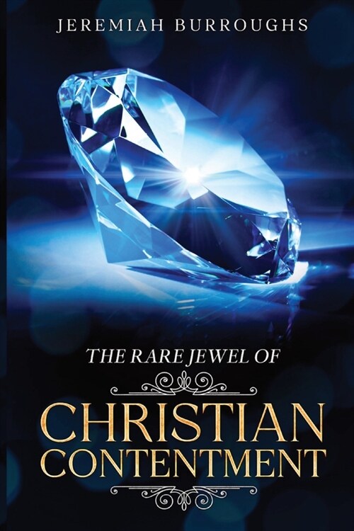 The Rare Jewel of Christian Contentment: Annotated (Paperback)