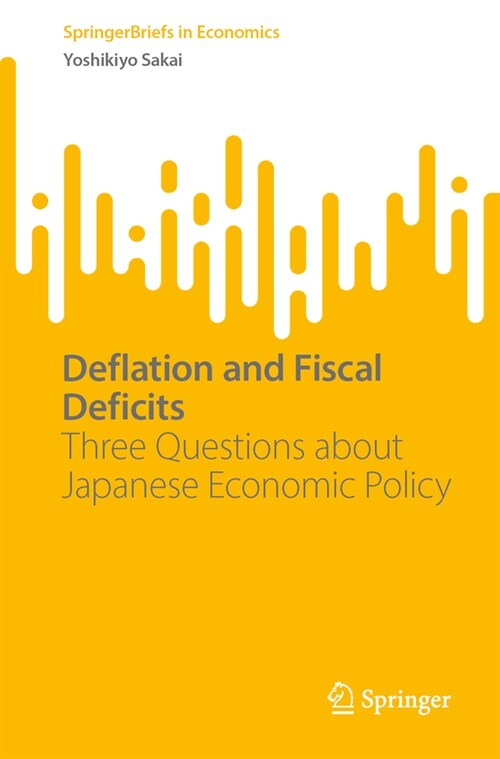 Deflation and Fiscal Deficits: Three Questions about Japanese Economic Policy (Paperback, 2024)