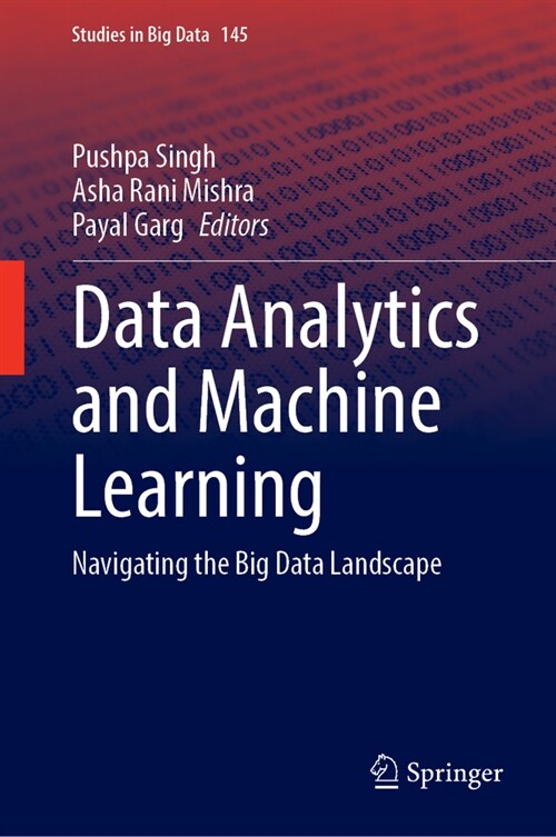 Data Analytics and Machine Learning: Navigating the Big Data Landscape (Hardcover, 2024)