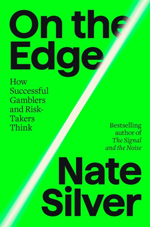 On the Edge: The Art of Risking Everything (Hardcover)