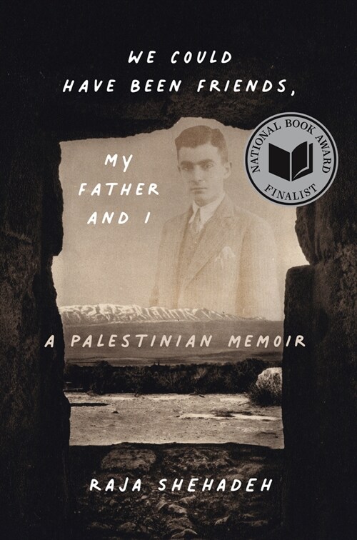 We Could Have Been Friends, My Father and I: A Palestinian Memoir (Paperback)