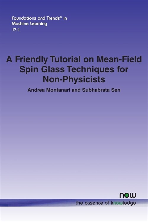 A Friendly Tutorial on Mean-Field Spin Glass Techniques for Non-Physicists (Paperback)