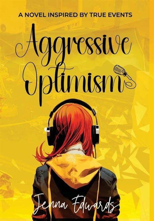 Aggressive Optimism: A Novel Inspired By True Events (Hardcover)