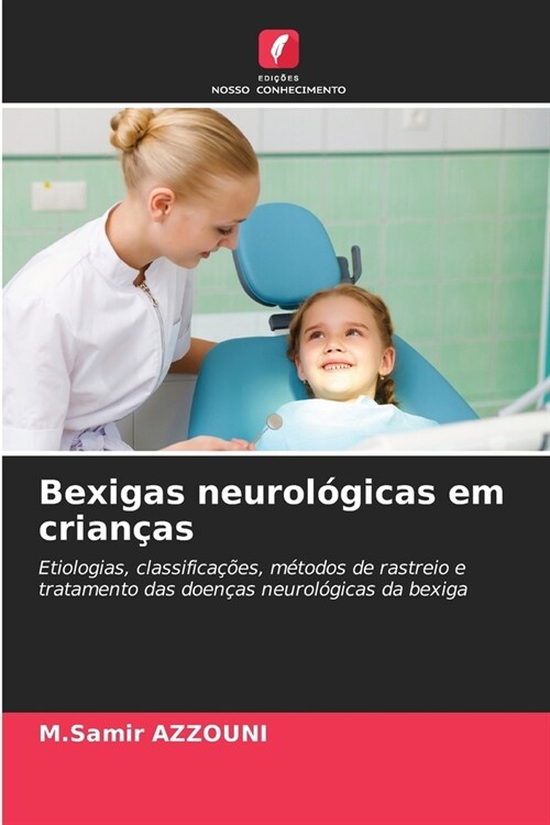 Bexigas neurol?icas em crian?s (Paperback)