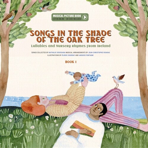 Songs in the Shade of the Oak Tree: Lullabies and Nursery Rhymes from Ireland (Hardcover)