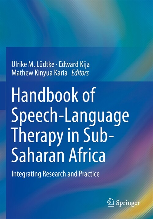 Handbook of Speech-Language Therapy in Sub-Saharan Africa: Integrating Research and Practice (Paperback, 2023)