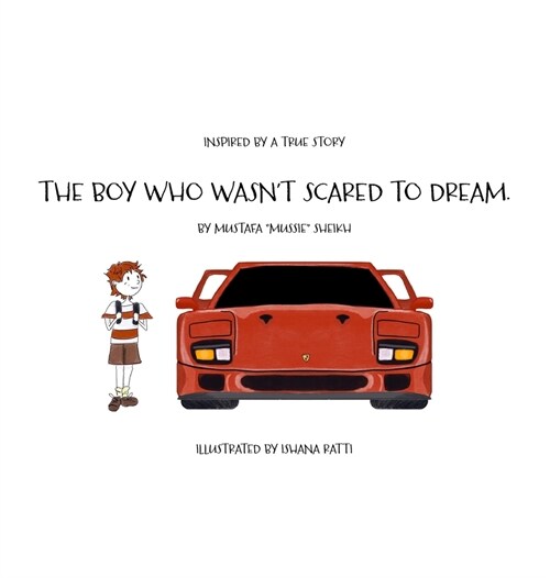 The Boy Who Wasnt Scared to Dream (Hardcover)