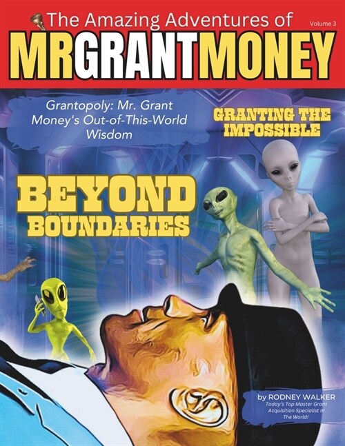 Grantopoly: Mr. Grant Moneys Out-of-This-World Wisdom (Paperback)