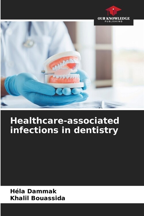 Healthcare-associated infections in dentistry (Paperback)