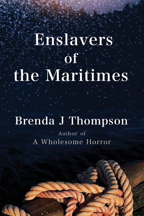 Enslavers of the Maritimes (Paperback)