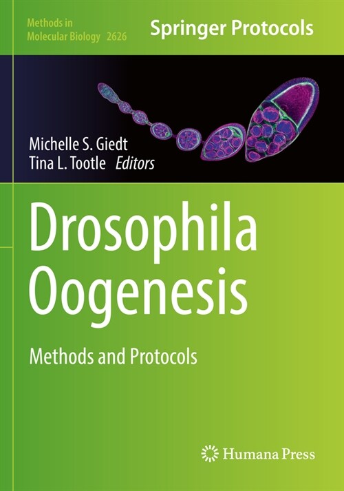 Drosophila Oogenesis: Methods and Protocols (Paperback, 2023)
