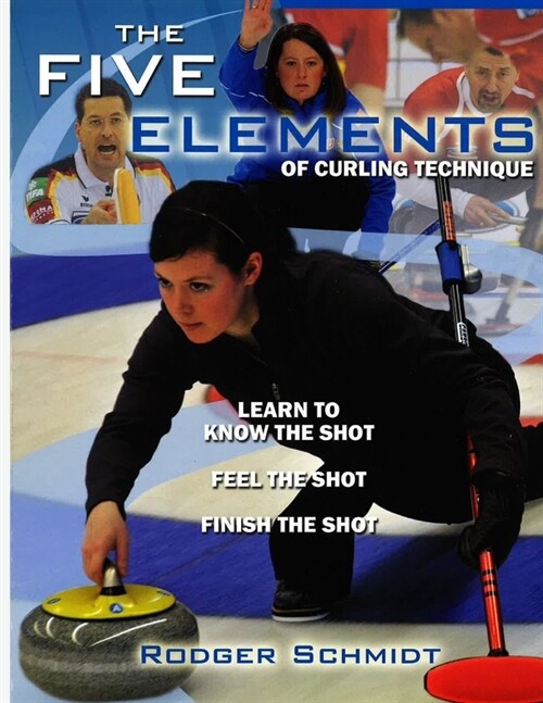 The Five Elements Of Curling Technique (Paperback)