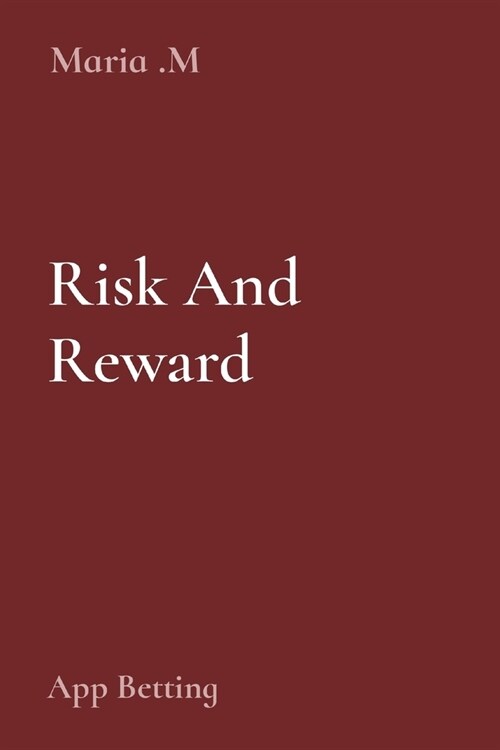 Risk And Reward: App Betting (Paperback)