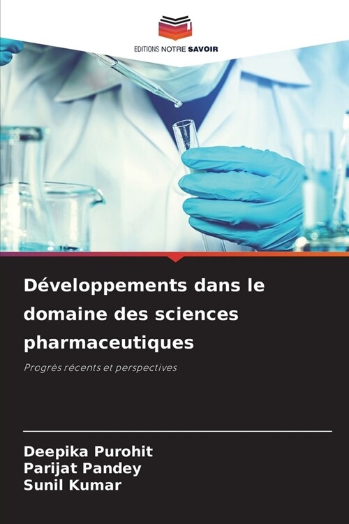 D?eloppements dans le domaine des sciences pharmaceutiques (Paperback)