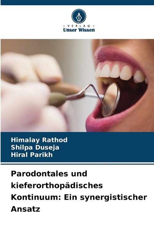 Parodontales und kieferorthop?isches Kontinuum: Ein synergistischer Ansatz (Paperback)