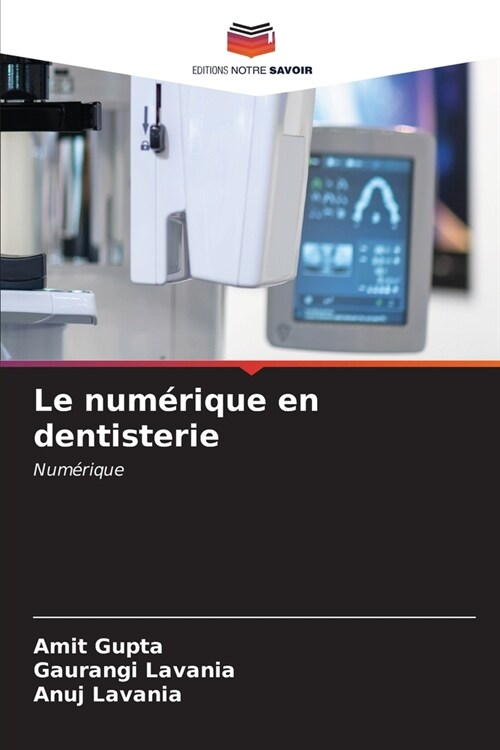Le num?ique en dentisterie (Paperback)