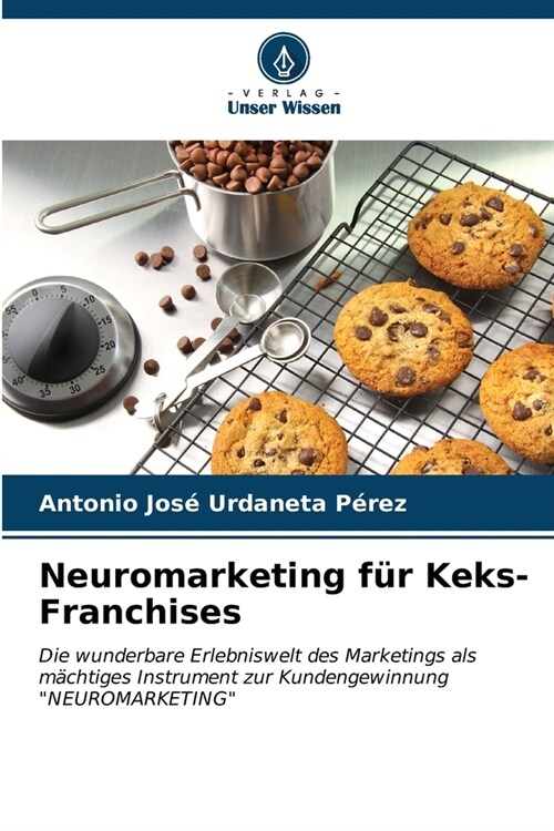 Neuromarketing f? Keks-Franchises (Paperback)