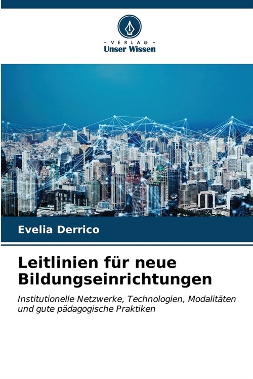 Leitlinien f? neue Bildungseinrichtungen (Paperback)