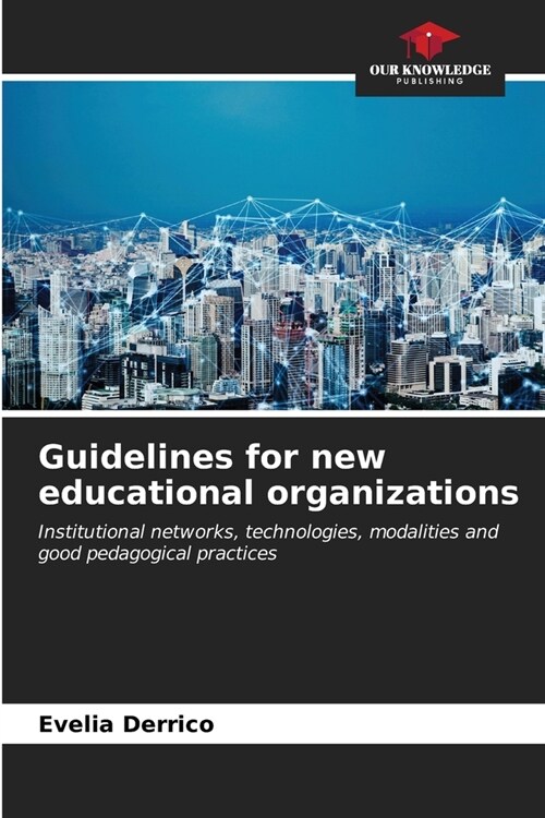 Guidelines for new educational organizations (Paperback)