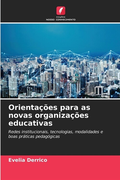 Orienta寤es para as novas organiza寤es educativas (Paperback)