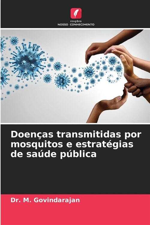 Doen?s transmitidas por mosquitos e estrat?ias de sa?e p?lica (Paperback)