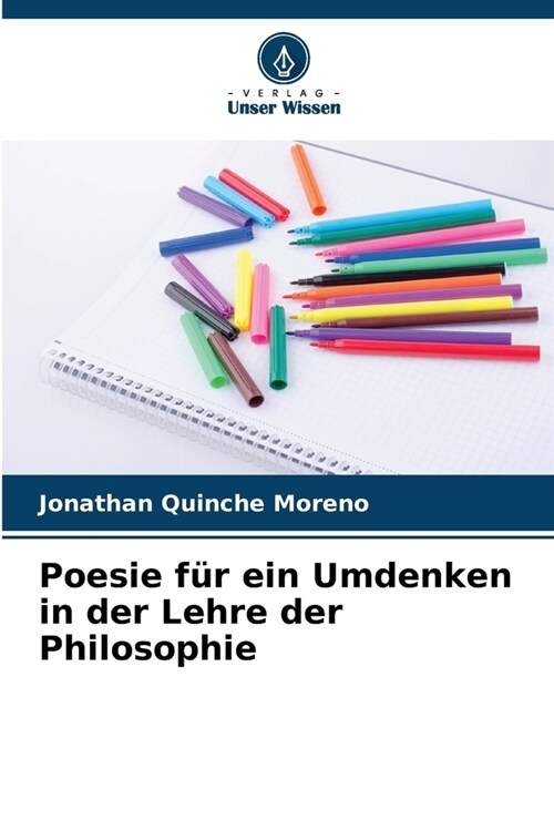 Poesie f? ein Umdenken in der Lehre der Philosophie (Paperback)