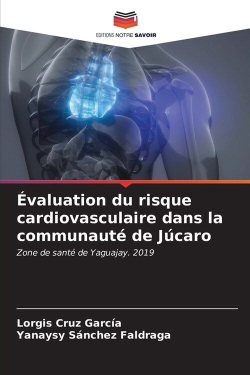 ?aluation du risque cardiovasculaire dans la communaut?de J?aro (Paperback)