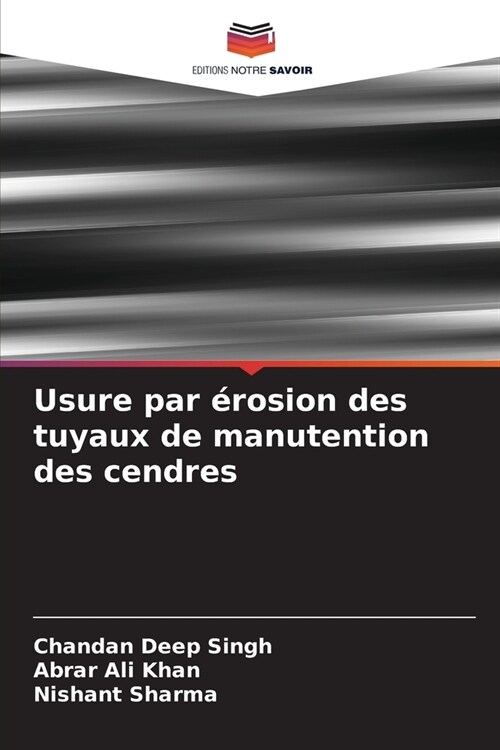 Usure par ?osion des tuyaux de manutention des cendres (Paperback)