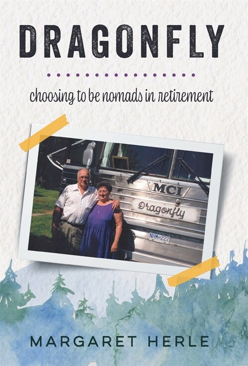 Dragonfly: choosing to be nomads in retirement (Hardcover)
