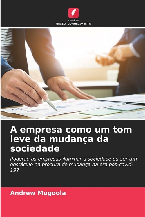 A empresa como um tom leve da mudan? da sociedade (Paperback)